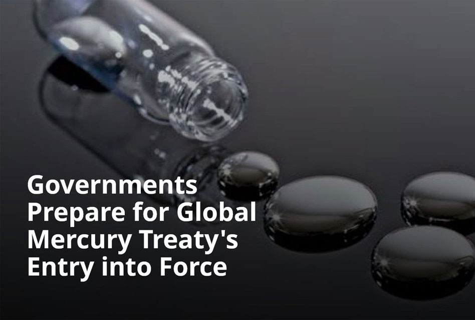 Global Mercury Treaty To Be Put Into Force